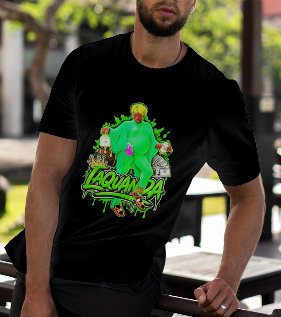Laquanda Crown Cash And Drink Camo Green Style Badass T-Shirt