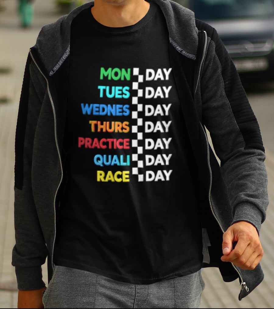 Mon Day Tues Day Wednes Day Thurs Day Practice Day Quali Day Race Day Racing Week Countdown T-Shirt