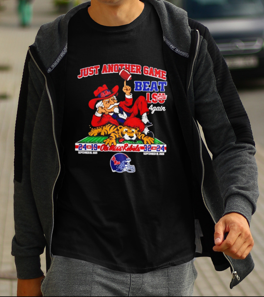 Just Another Game Beat LSU Again Ole Miss Rebels Victory September 30 2023 T-Shirt