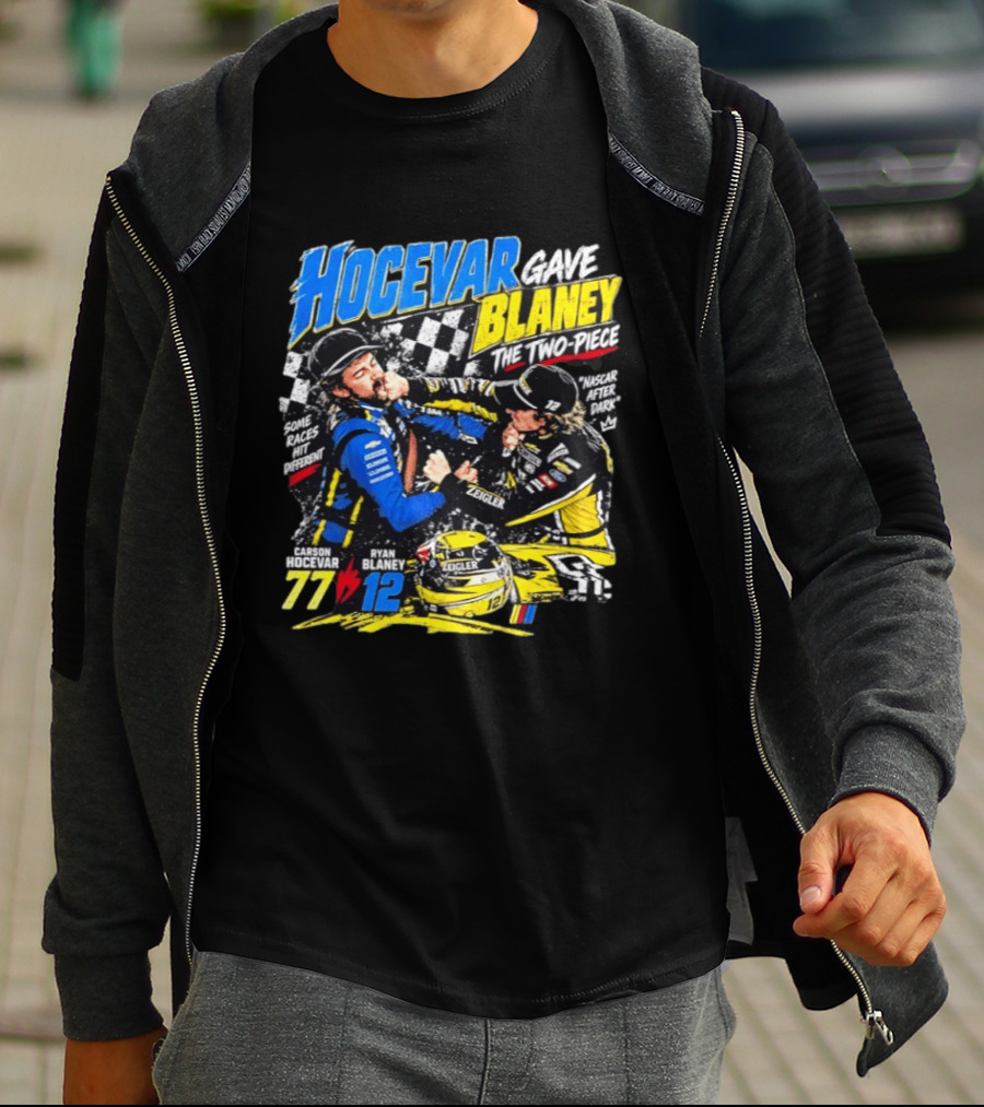 Hocevar Blaney The Two Piece NASCAR After Dark 77 12 T-Shirt