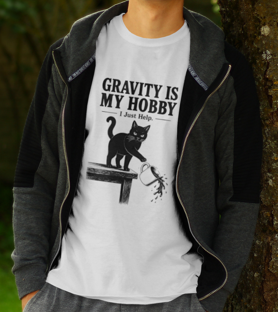 Gravity Is My Hobby Black Cat I Just Help T-Shirt