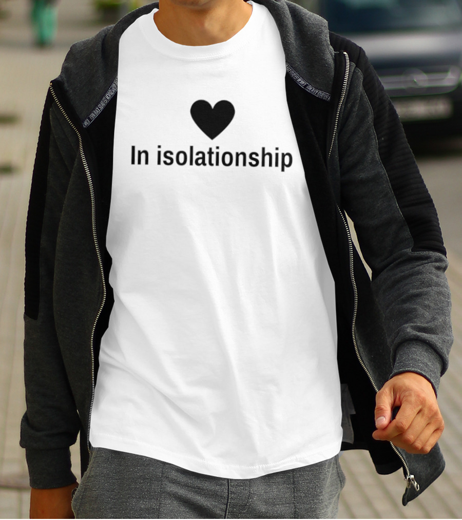 In Isolationship Heart T-Shirt