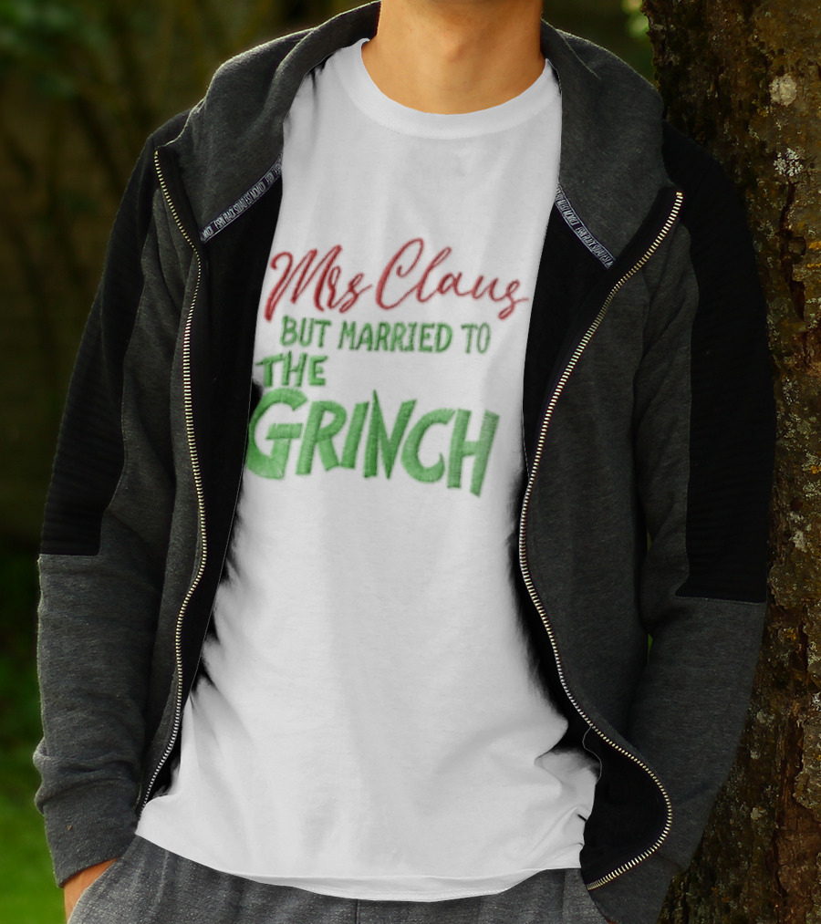 Mrs Claus But Married To The Grinch Santa Christmas Red And Green Embroidered T-Shirt