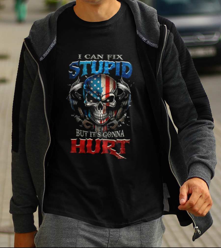 I Can Fix Stupid Skull American Flag Wings Handcuffs But It's Gonna Hurt T-Shirt