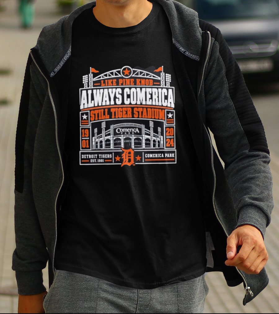 Detroit Tigers Like Pine Knob Always Comerica Still Tiger Stadium 1901 2024 Comerica Park T-Shirt