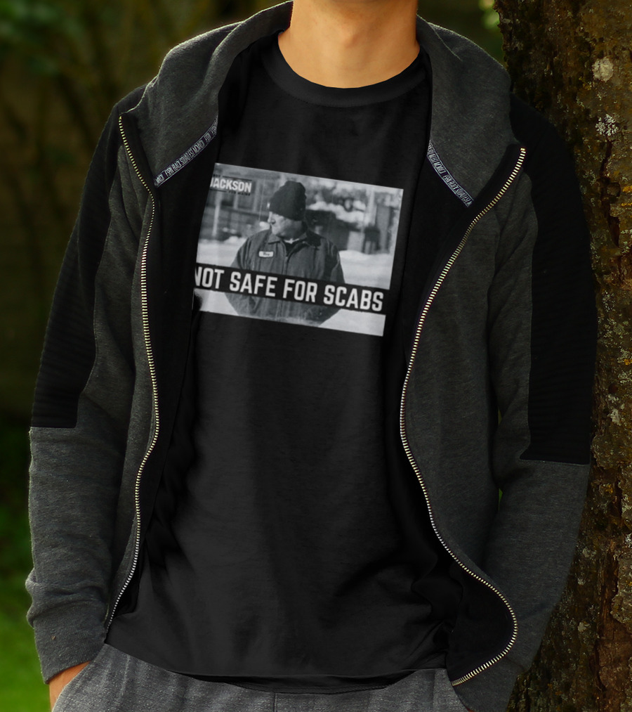 Troy Jackson Not Safe For Scabs Working Class Fighter T-Shirt