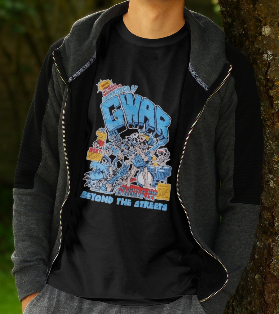 GWAR Antarctica You Gotta Be There Beyond The Streets First Show T-Shirt