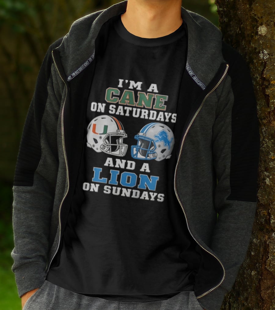 I'm A Cane On Saturdays And A Lion On Sundays Miami Hurricanes Detroit Lions T-Shirt