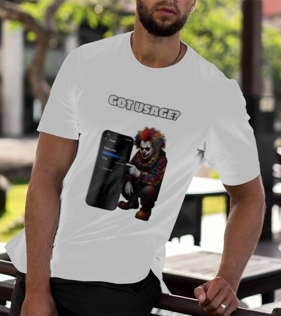 GOT Usage Clown Pointing At Smartphone Screen Weekly Usage 71% T-Shirt