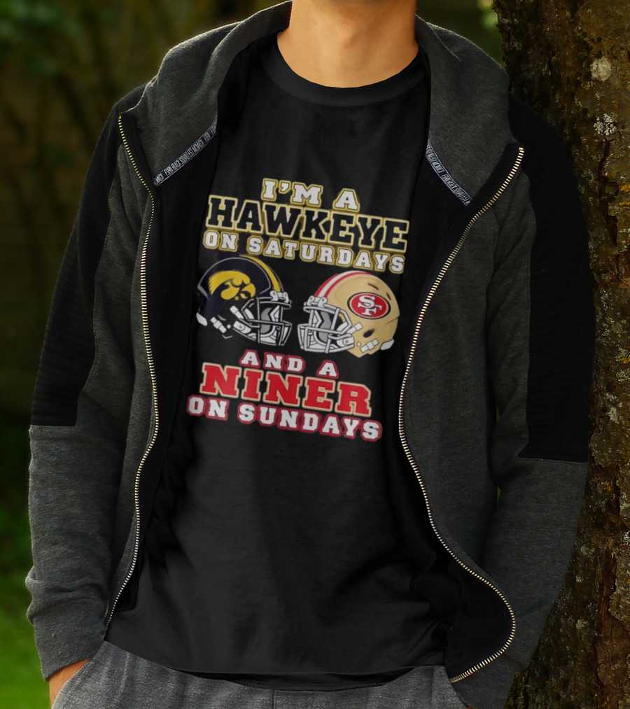 Iowa Hawkeye Saturdays San Francisco Niner Sundays Football Fan T-Shirt
