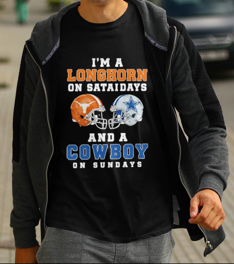 I'm A Longhorn On Saturdays And A Cowboy On Sundays Football Helmets T-Shirt