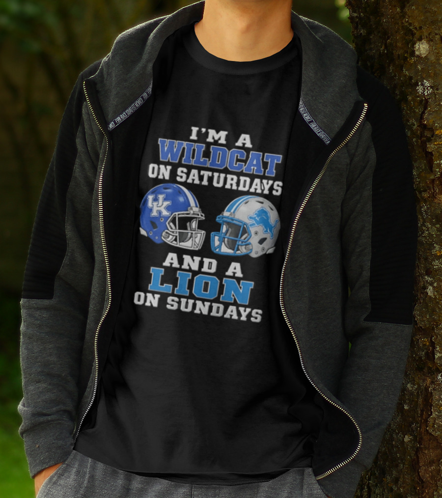 I'm A Wildcat On Saturdays And A Lion On Sundays Kentucky Wildcats Detroit Lions T-Shirt