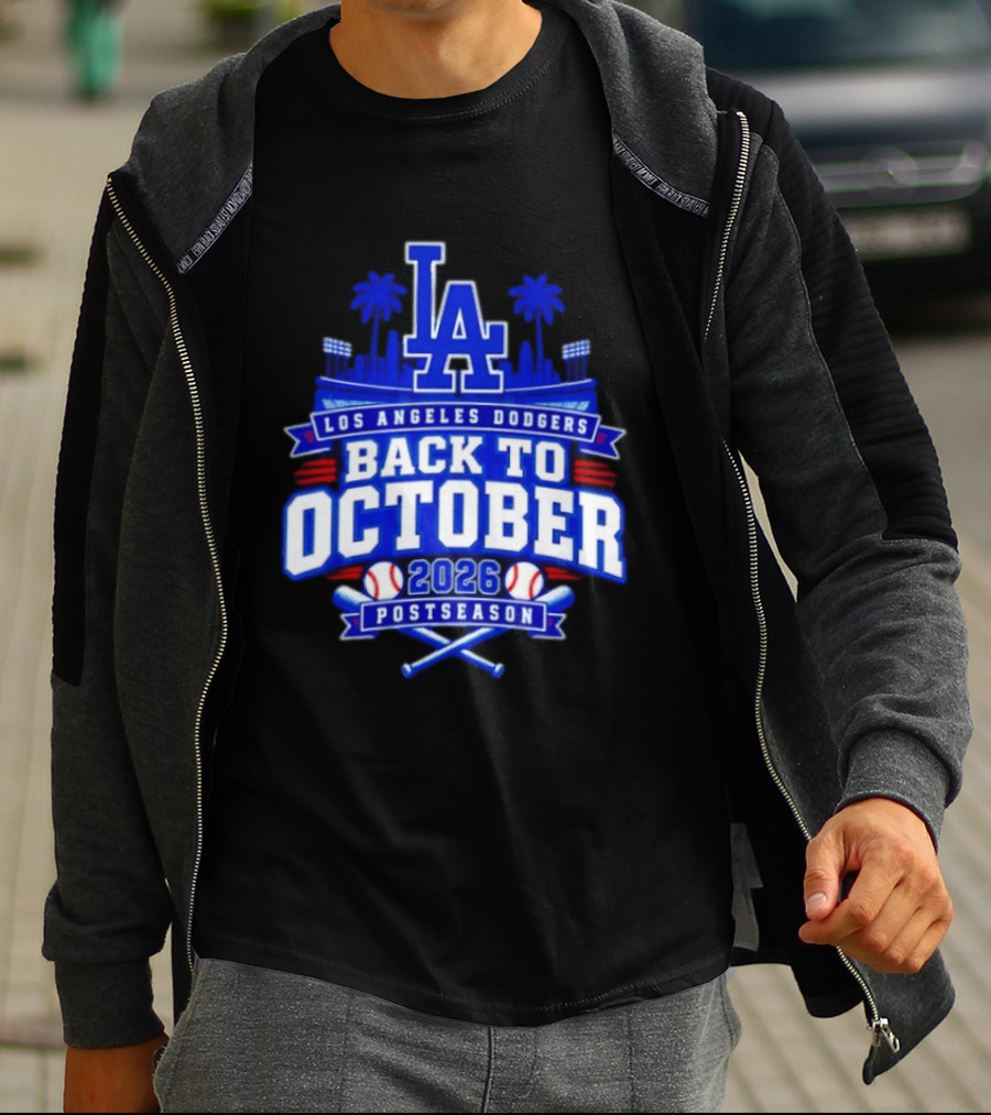 LA Los Angeles Dodgers 2026 Back To October Postseason Baseball Skyline T-Shirt