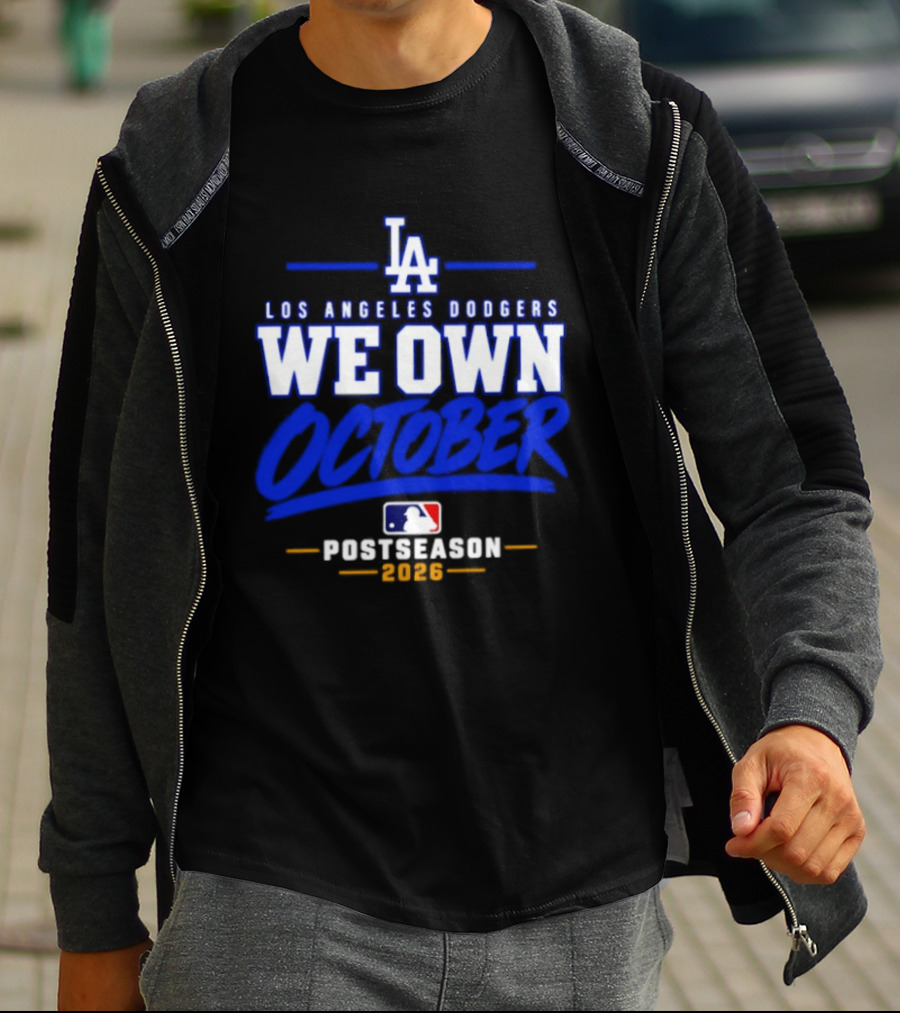 Los Angeles Dodgers We Own October 2026 Postseason MLB T-Shirt