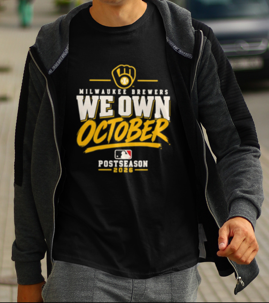 Milwaukee Brewers We Own October 2026 Postseason MLB T-Shirt