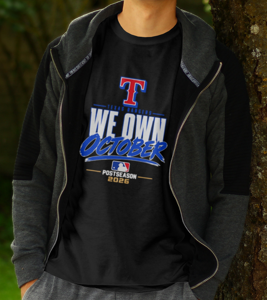 Texas Rangers We Own October MLB Postseason 2026 T-Shirt