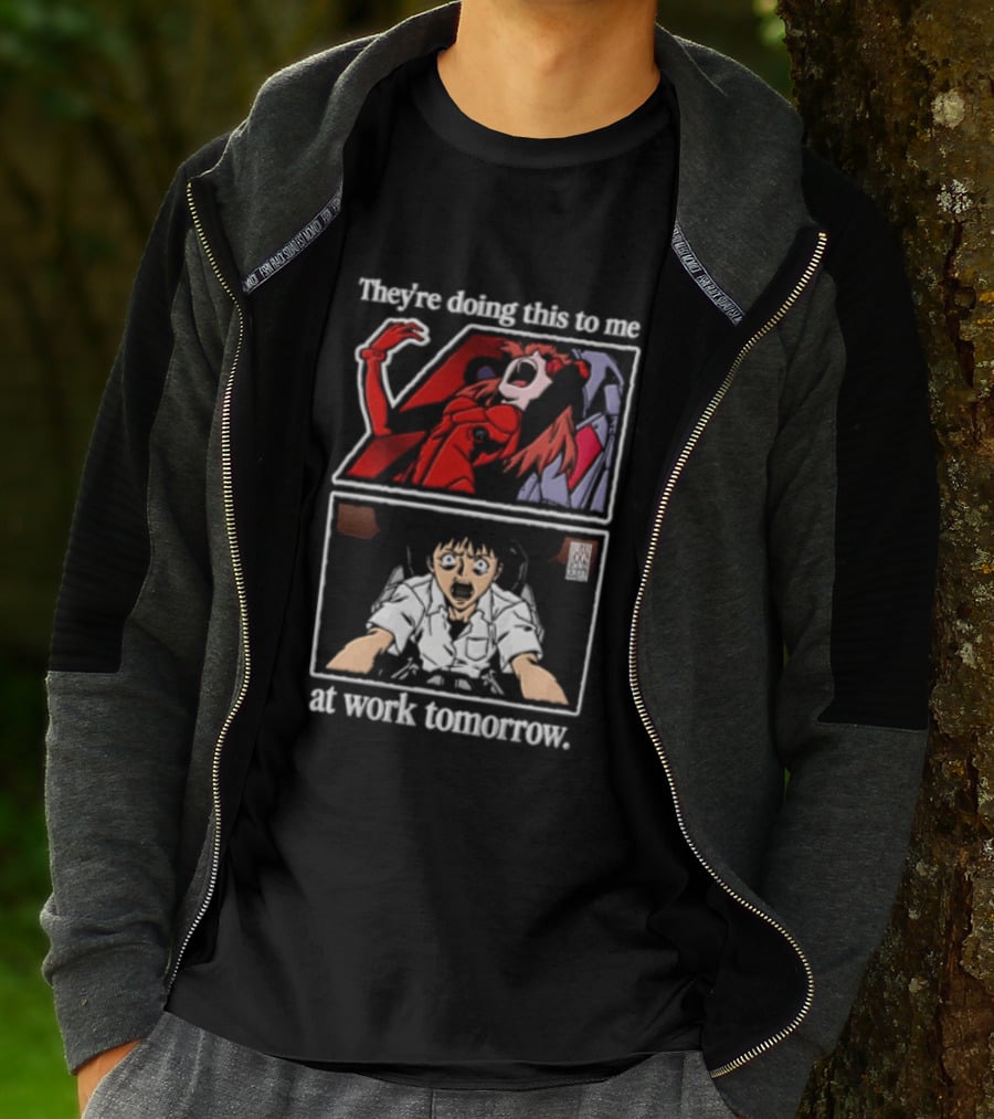They're Doing This To Me Tomorrow Asuka Langley Soryu Shinji Ikari At Work T-Shirt