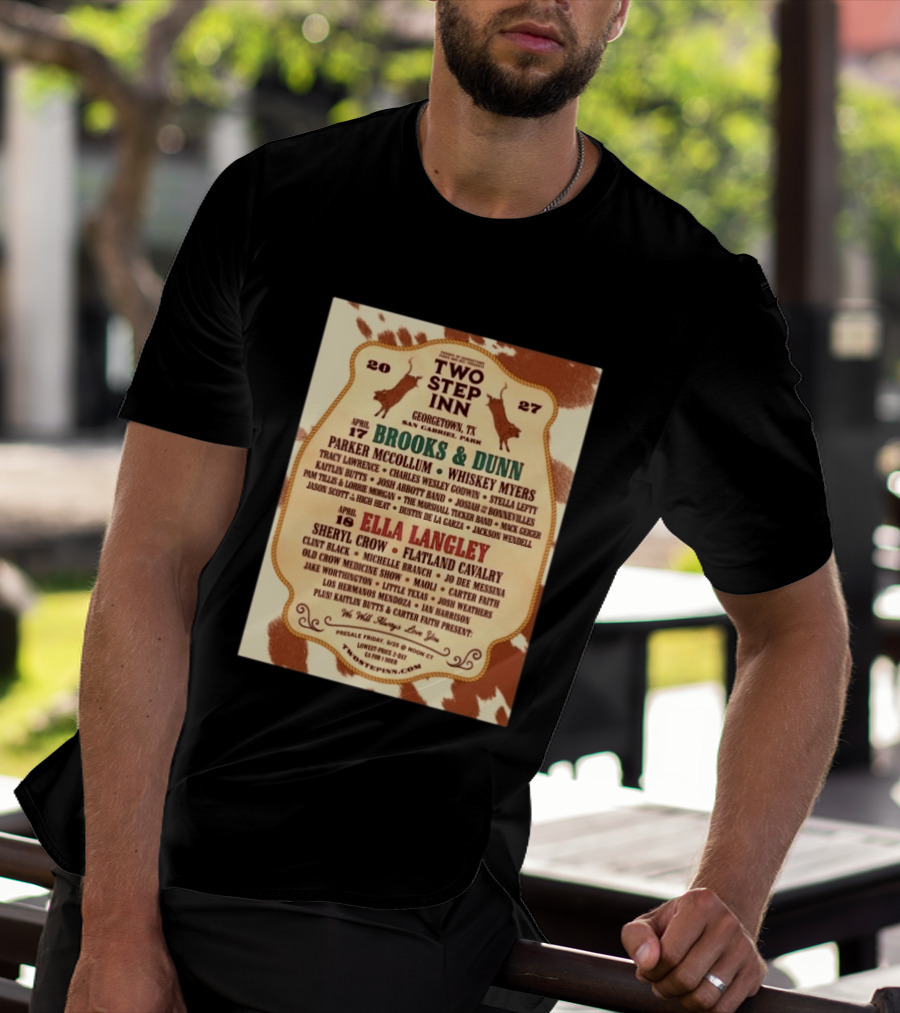 Two Step Inn Festival 2027 Georgetown TX April 17 18 Brooks Dunn Ella Langley Sheryl Crow Lineup T-Shirt