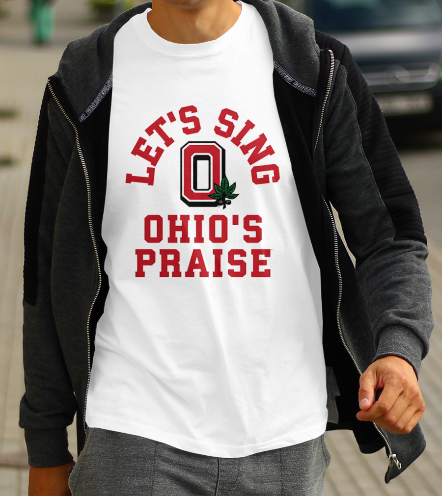 Ohio State Buckeyes Let's Sing Ohio's Praise T-Shirt