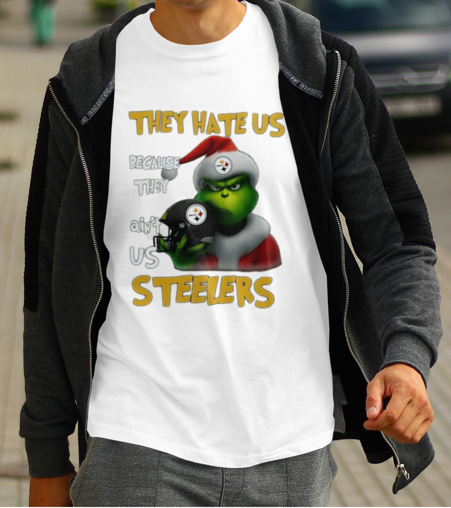 Pittsburgh Steelers Grinch They Hate Us Because They Ain't Us Steelers Christmas T-Shirt