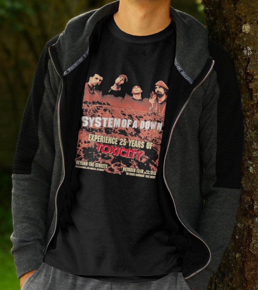 System Of A Down Experience 25 Years Of Toxicity Beyond The Streets Los Angeles October 13 18 T-Shirt