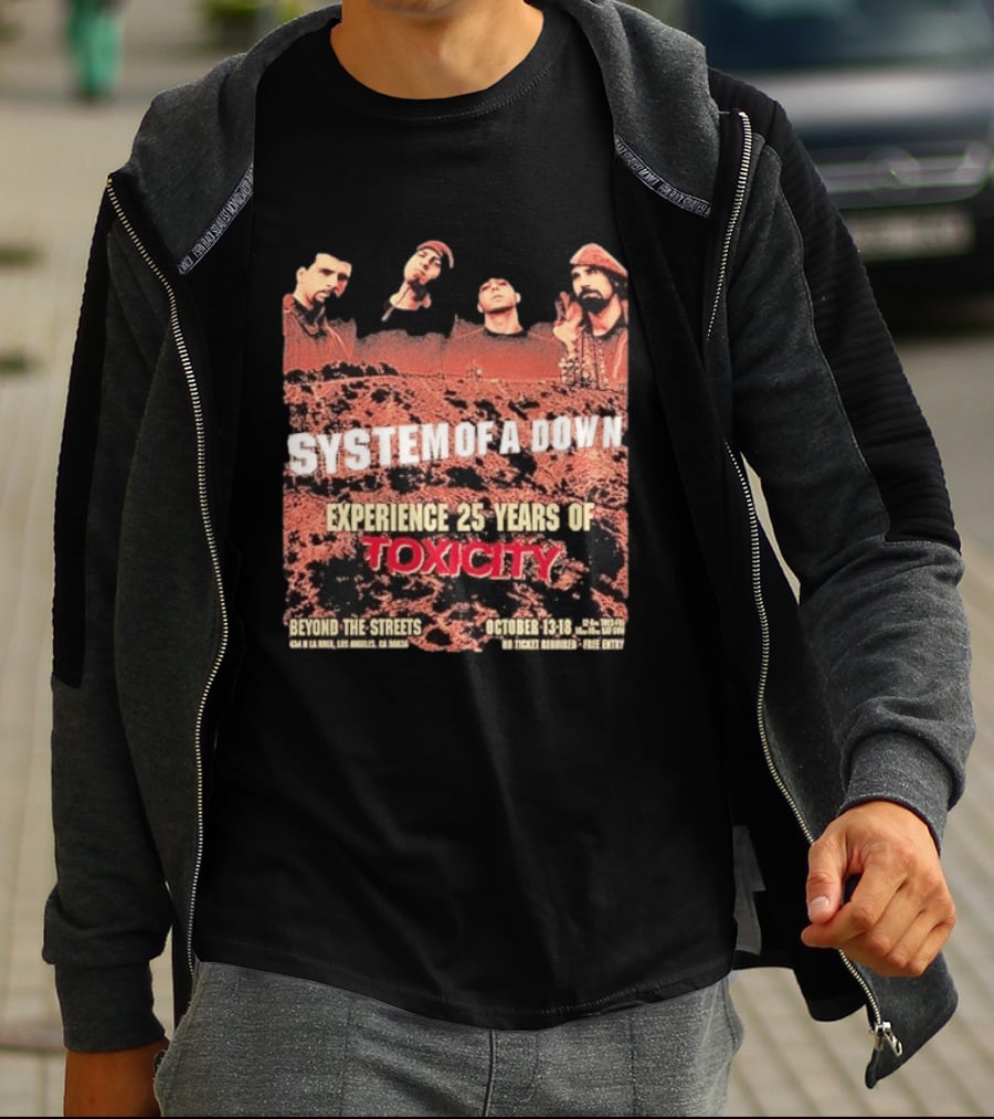 System Of A Down Experience 25 Years Of Toxicity Beyond The Streets Los Angeles October 13 18 T-Shirt