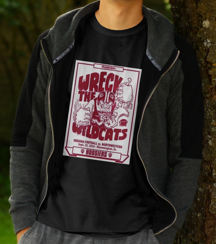 Wreck The Wildcats Indiana Football Vs Northwestern September 25 2026 Bloomington IU Hoosiers T-Shirt