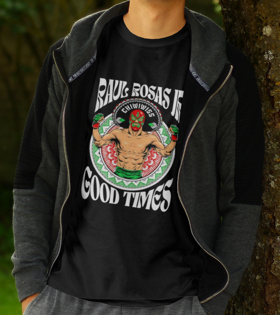 Raul Rosas Jr El Nino Problema Good Times Ufc 2026 T-Shirt