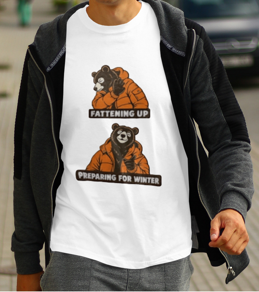 Fattening Up Preparing For Winter Two Bears Orange Jackets T-Shirt