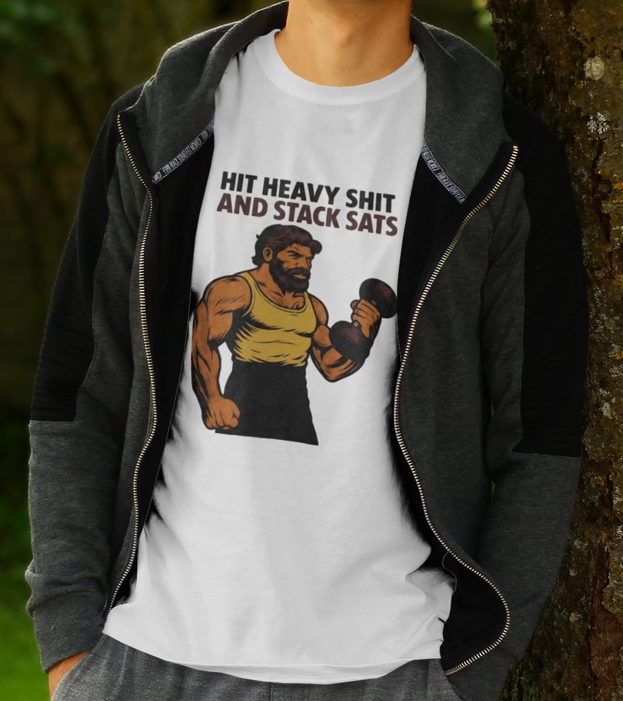 Hit Heavy Shit And Stack Sats Gym Bearded Muscle Man Dumbbell Fitness Strength T-Shirt