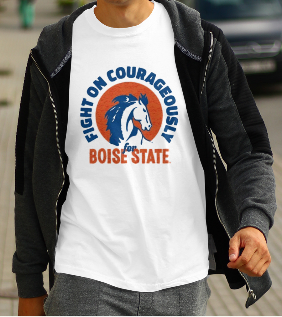 Fight On Courageously Boise State Broncos T-Shirt
