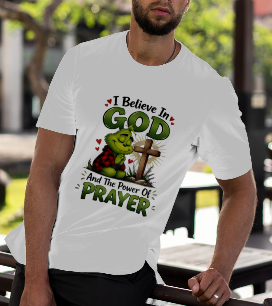 Grinch I Believe In God And The Power Of Prayer With Cross And Hearts T-Shirt