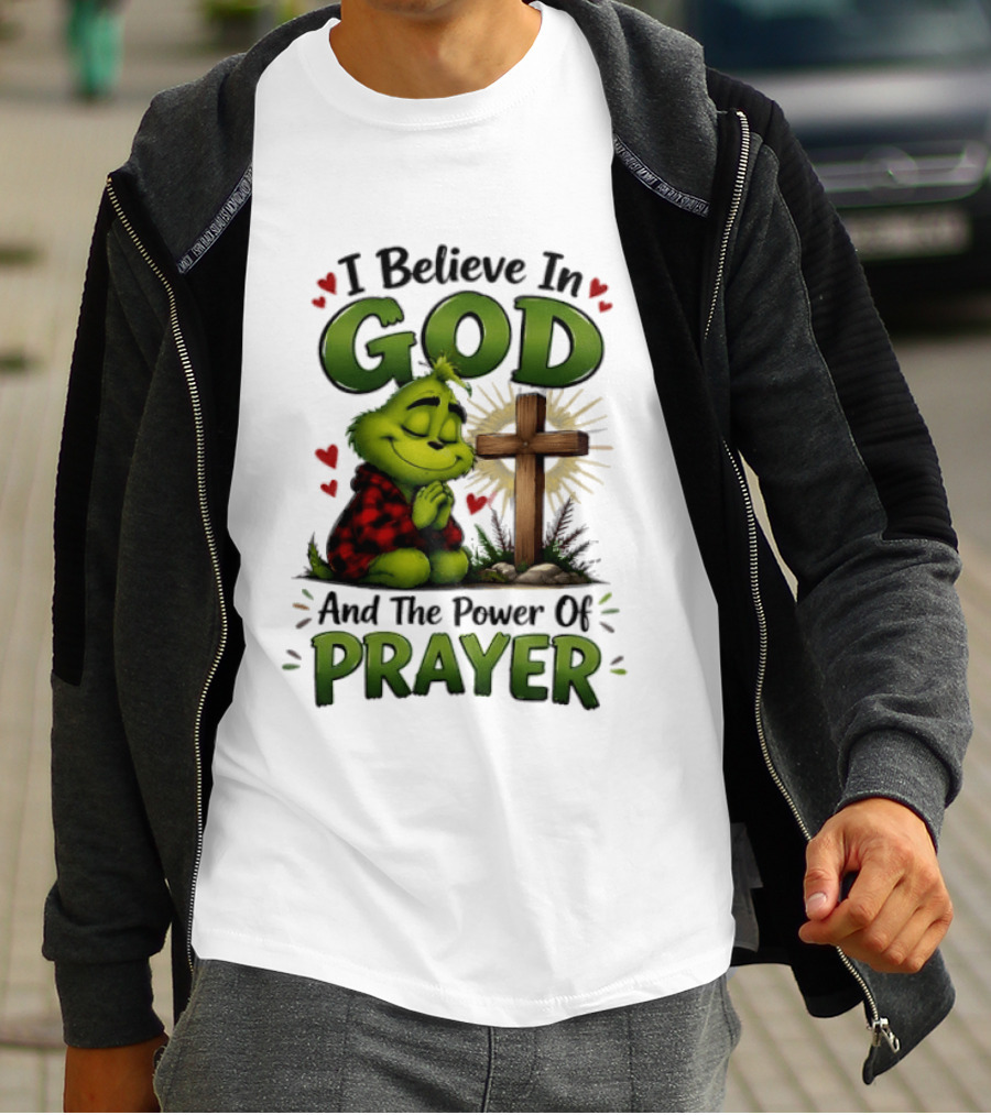 Grinch I Believe In God And The Power Of Prayer With Cross And Hearts T-Shirt