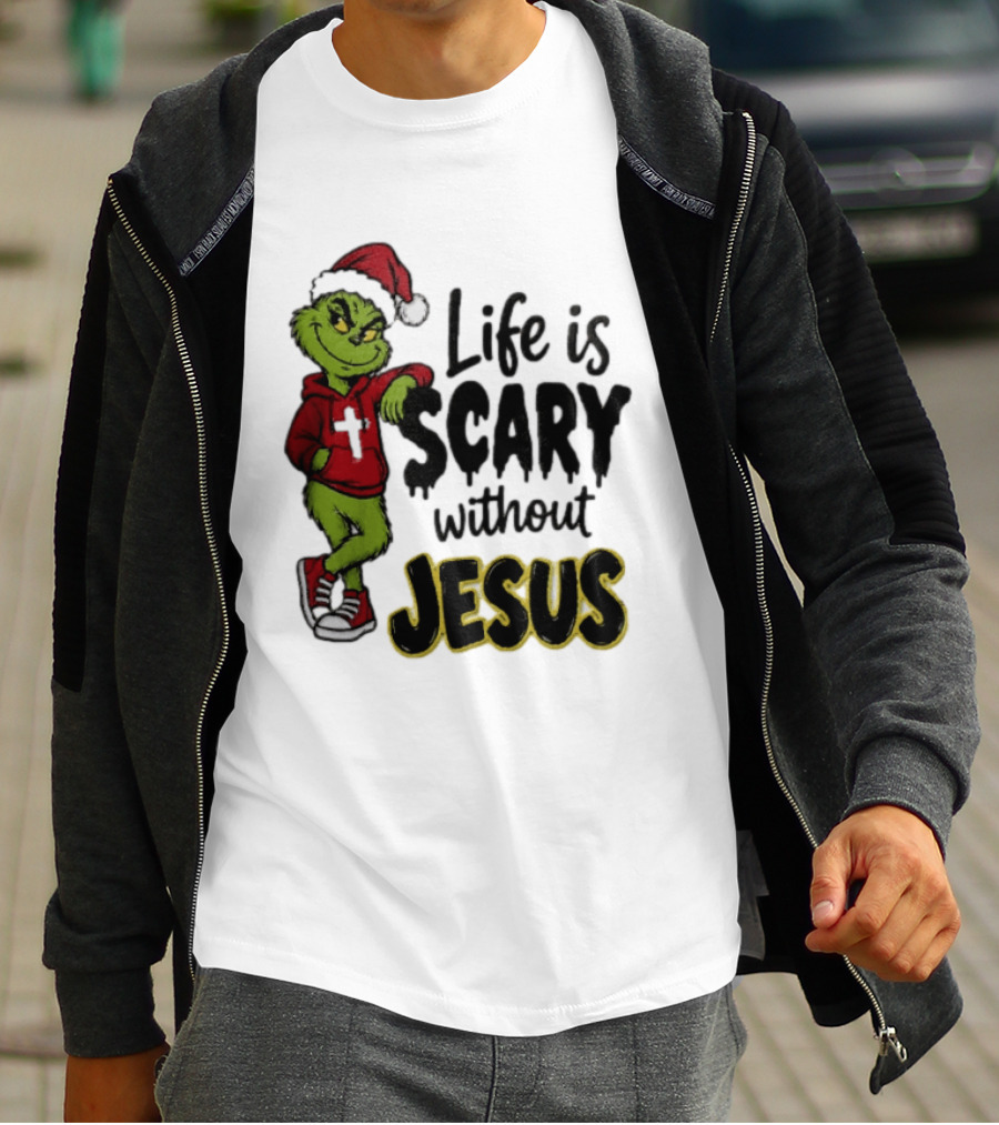 Life Is Scary Without Jesus Grinch Christmas Santa Hat T-Shirt