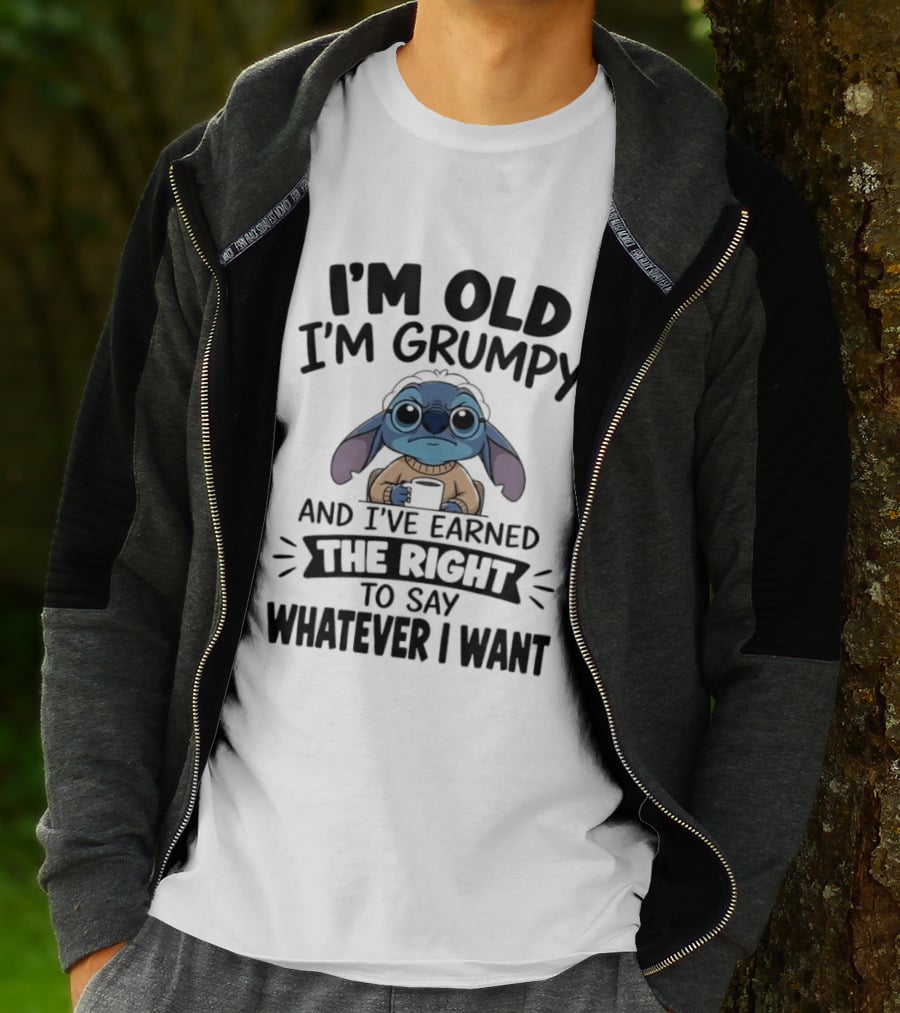 I'm Old I'm Grumpy Earned The Right To Say Whatever I Want Stitch T-Shirt
