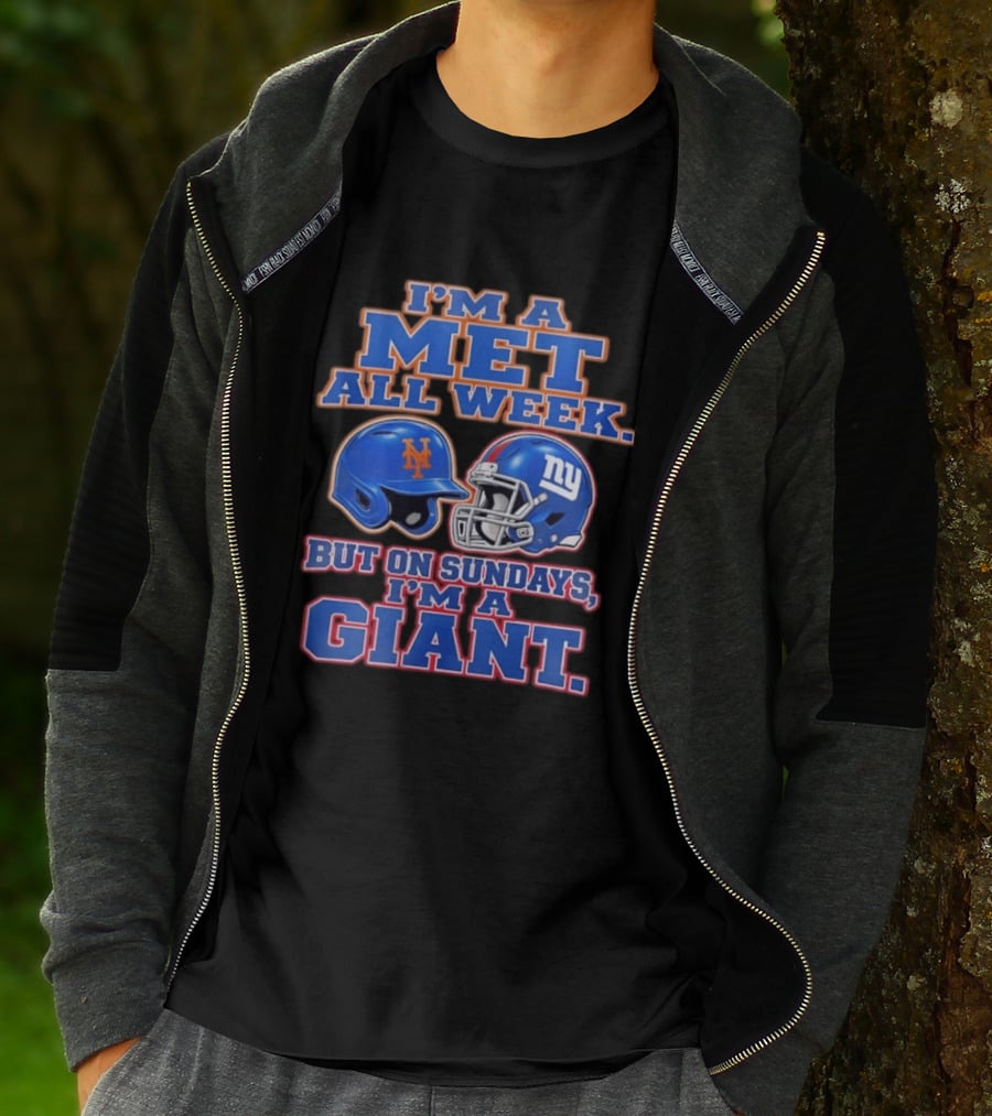 I'm A Met All Week But On Sundays I'm A Giant Helmets T-Shirt