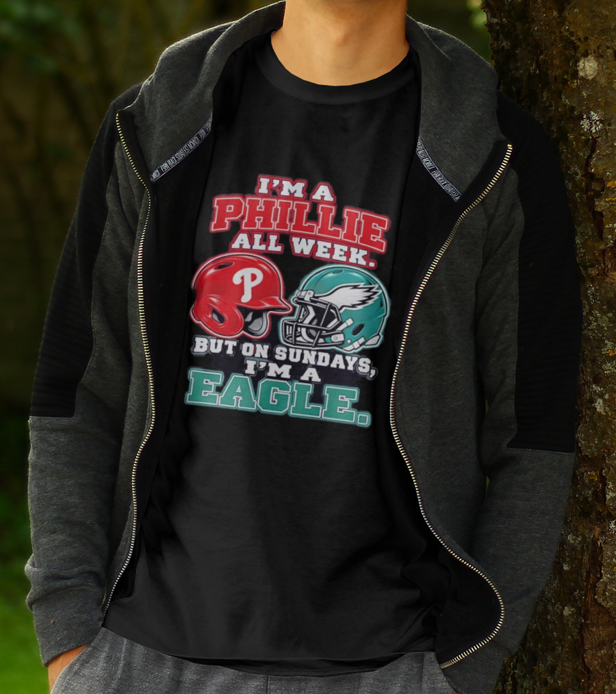 I'm A Phillie All Week But On Sundays I'm A Eagle Helmet Fan T-Shirt