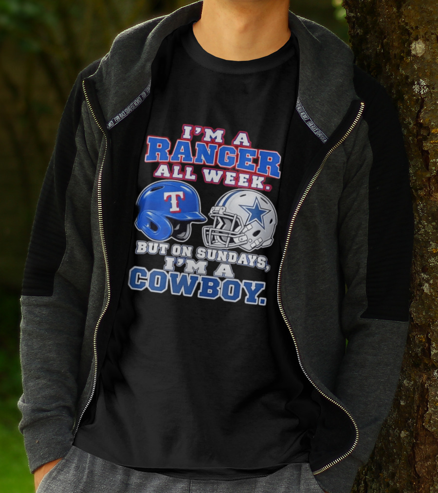 I'm A Ranger All Week But On Sundays I'm A Cowboy Helmet Star Football Baseball T-Shirt