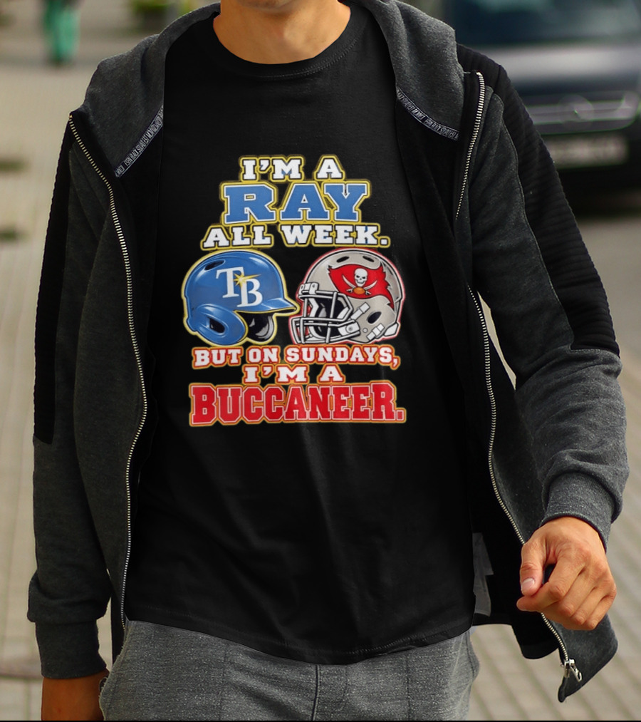I'm A Ray All Week But On Sundays I'm A Buccaneer B Helmet Football Fan T-Shirt