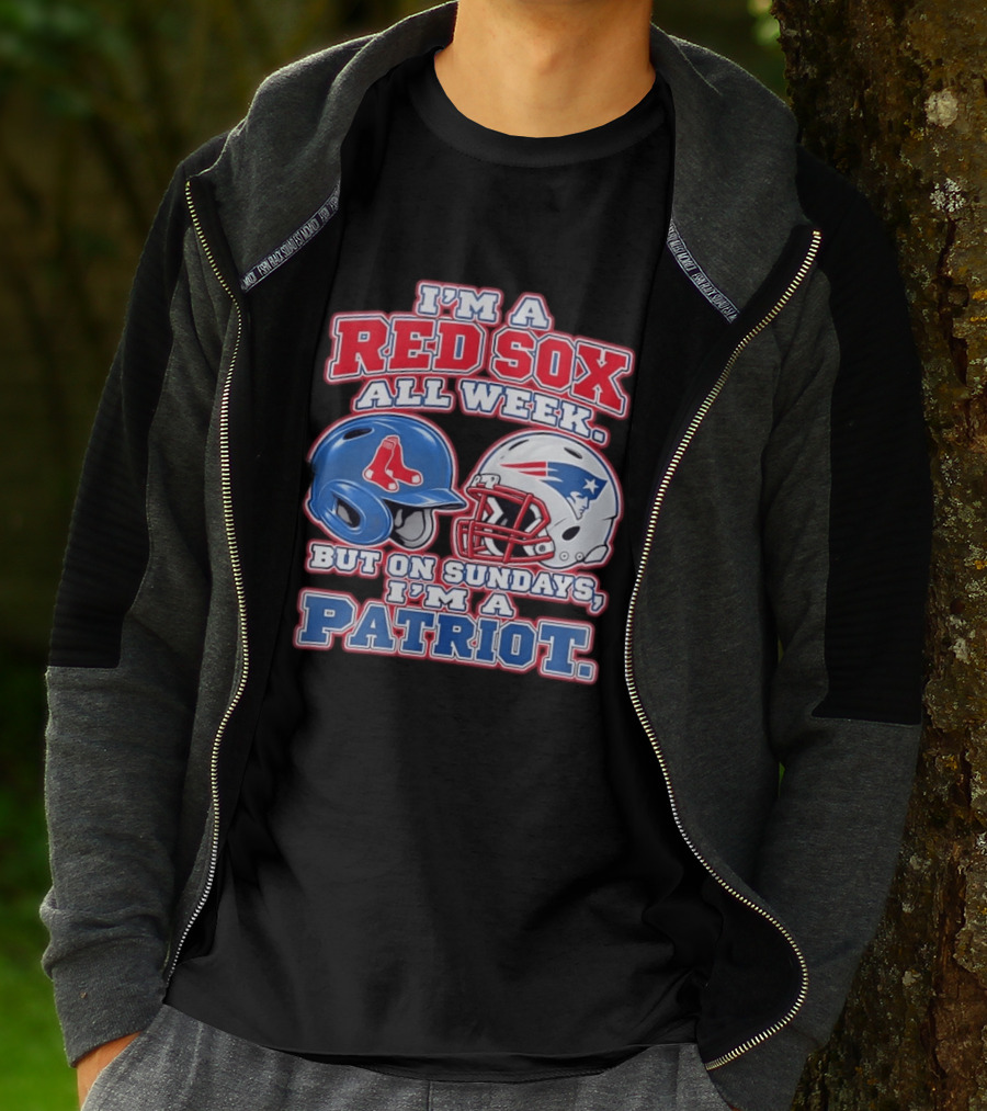 I'm A Red Sox All Week But On Sundays I'm A Patriot With Boston And New England Football Helmets T-Shirt