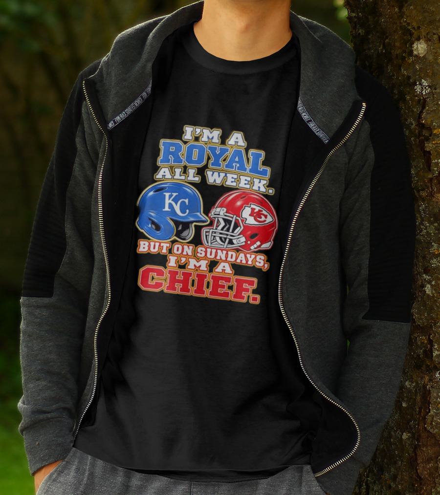 I'm A Royal All Week KC Helmet Sundays I'm A Chief T-Shirt