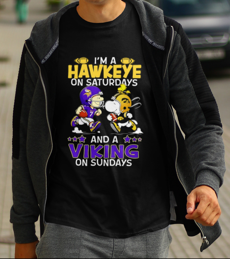 I'm A Hawkeye On Saturdays And A Viking On Sundays Football Fanatic Humor T-Shirt