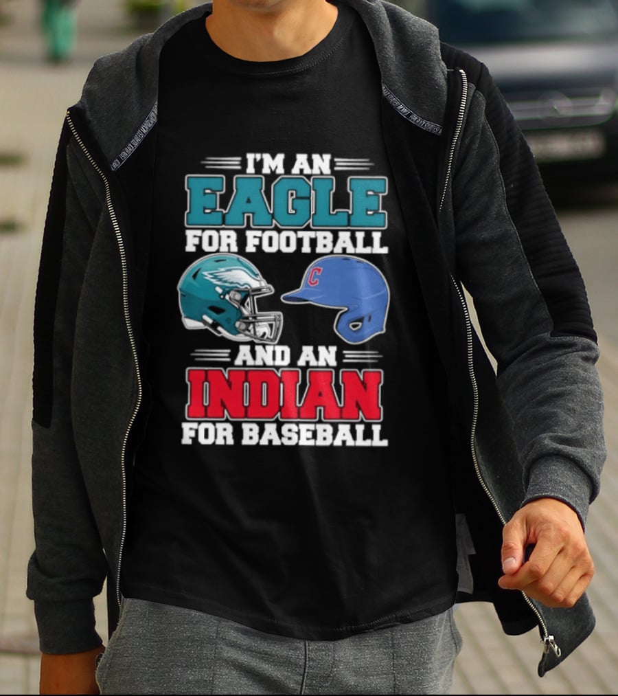I'm An Eagle For Football Helmet And An Indian For Baseball Cap T-Shirt