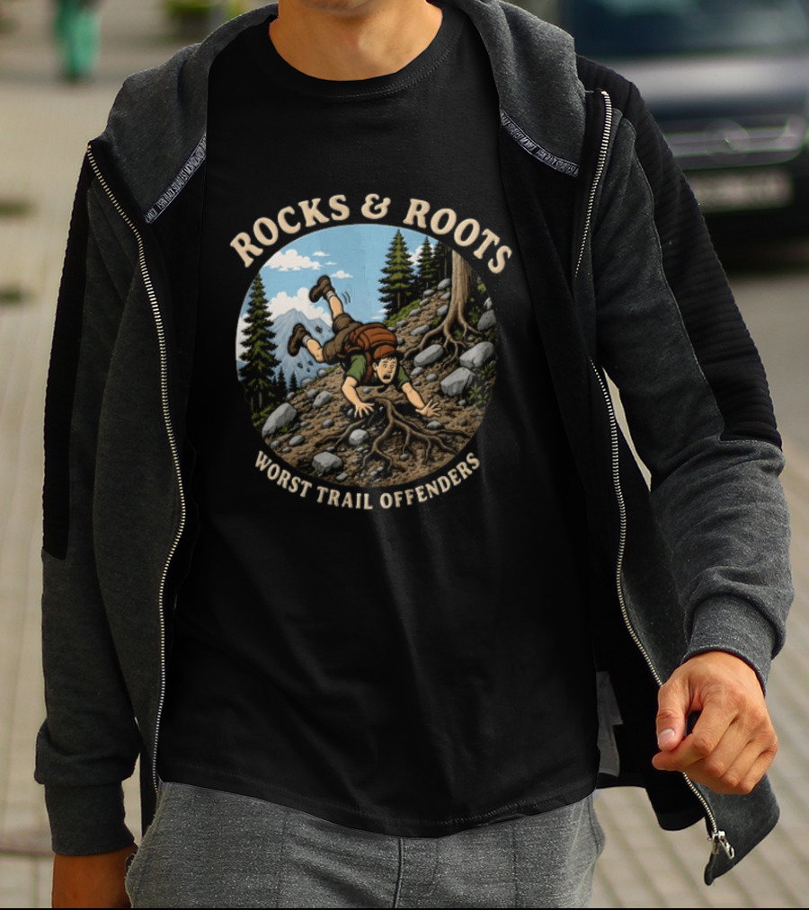Rocks And Roots Worst Trail Offenders Hiking Humor T-Shirt