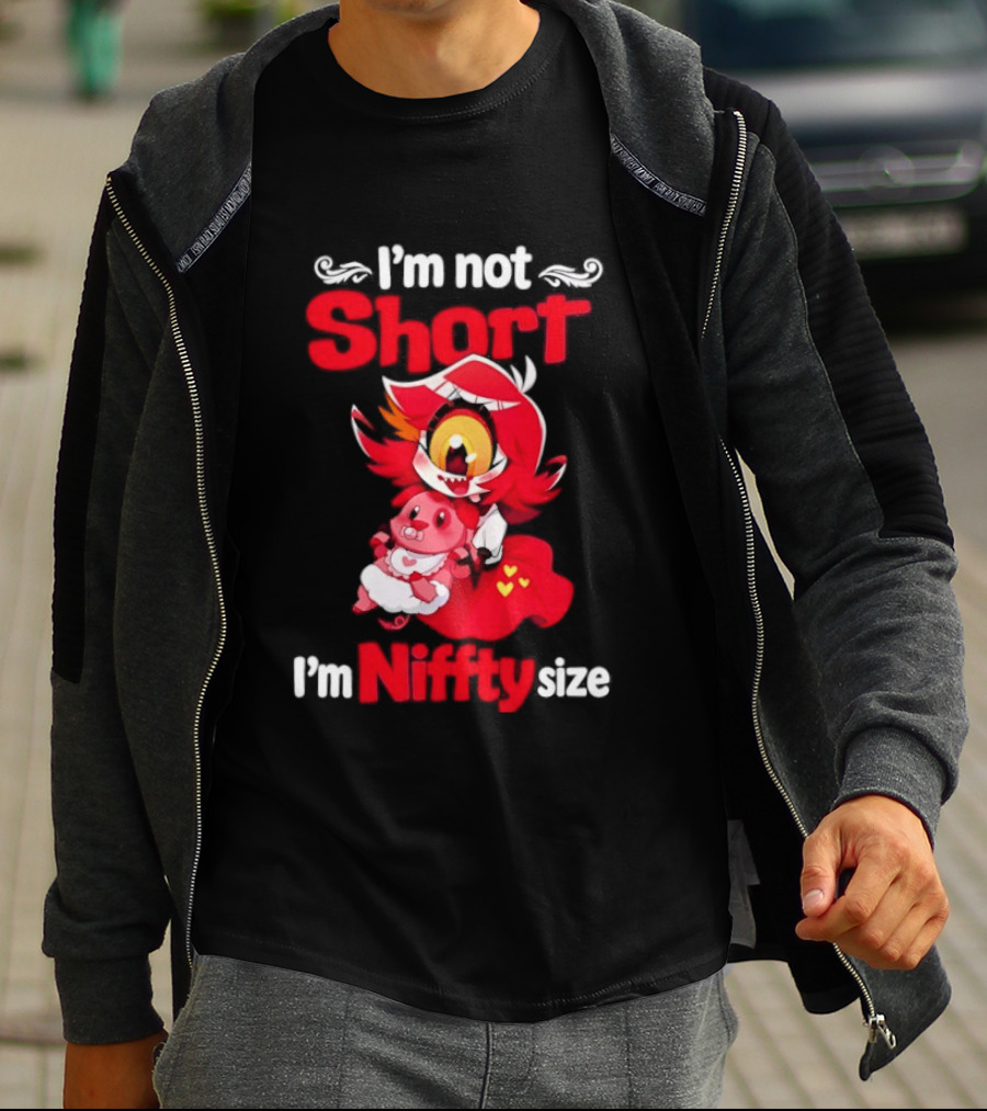I'm Not Short I'm Niffty Size T-Shirt