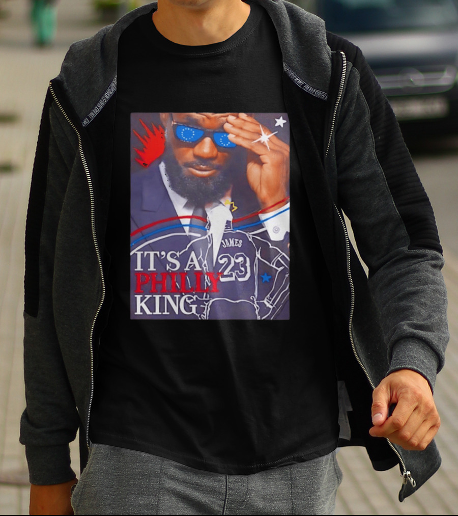 LeBron James 23 It's A Philly King Philadelphia 76ers T-Shirt