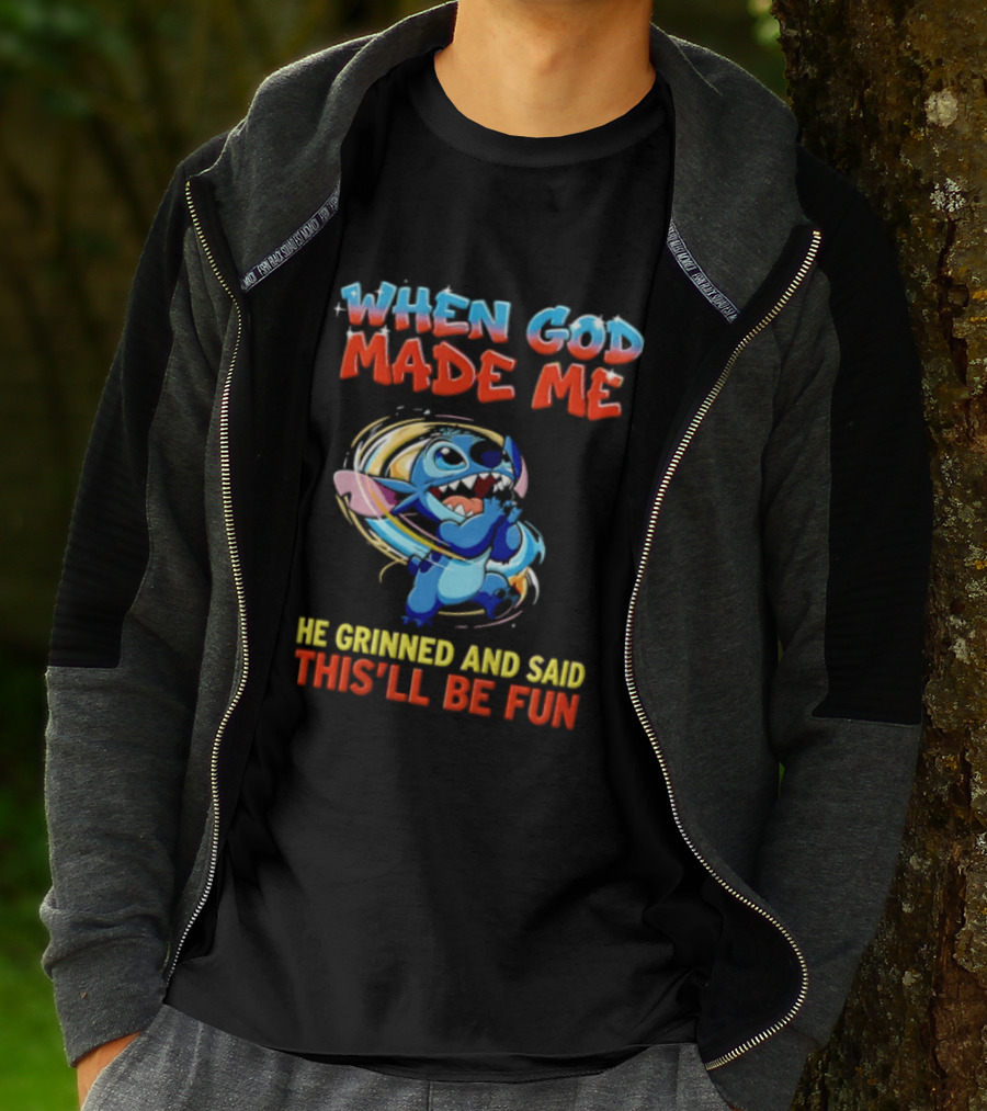 When God Made Me He Grinned And Said This'll Be Fun Stitch Disney T-Shirt