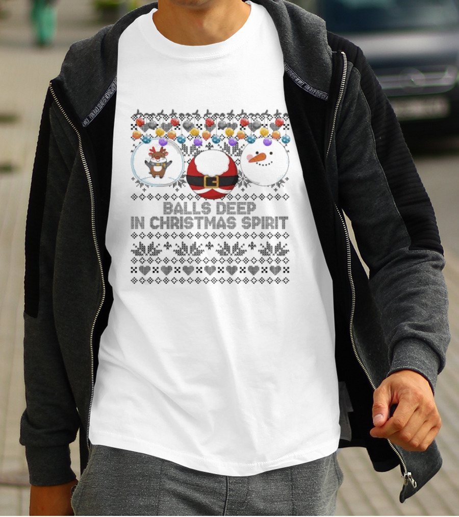 Balls Deep In Christmas Spirit Ugly Sweater Humor T-Shirt