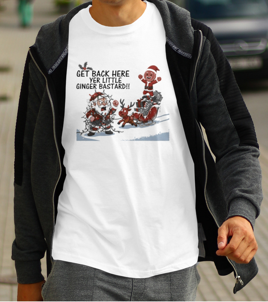 Get Back Here Yer Little Ginger Bastard Santa Christmas Reindeer Chase T-Shirt