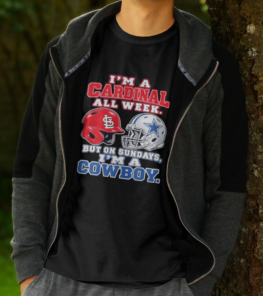 I'm A Cardinal All Week But On Sundays I'm A Cowboy St Louis And Dallas Football Helmet T-Shirt